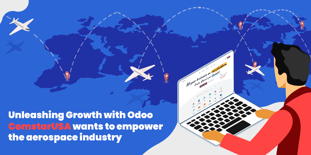 aerospace industry and comstarusa odoo erp for aerospace