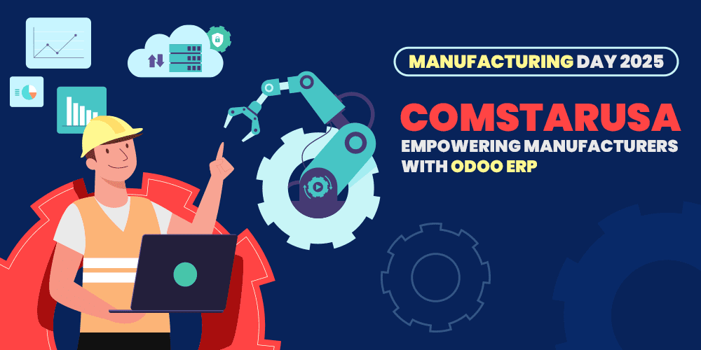 ComstarUSA empowering manufacturers with odoo erp manufacturing day