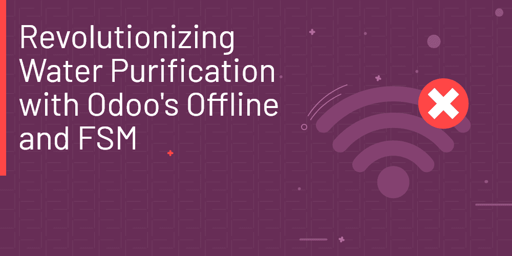 water purification erp odoo's offline and fsm modules